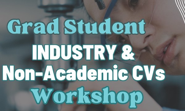Industry and Non-Academic CVs -- Grad Edition (Grad Career Series)