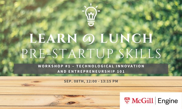 Workshop #1 – Technological Innovation and Entrepreneurship 101 