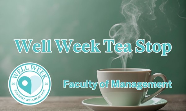 Well Week Tea Stop at Desautels