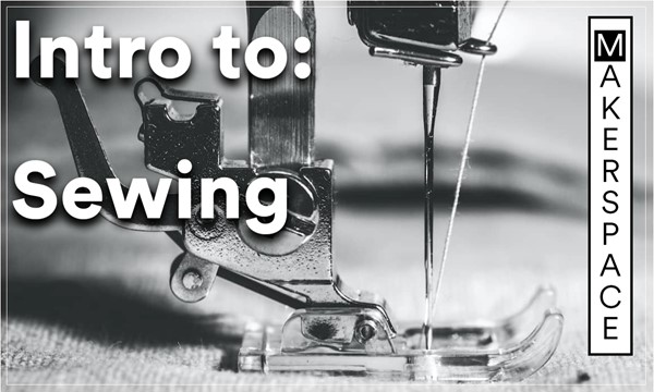 Intro to the Sewing Machine