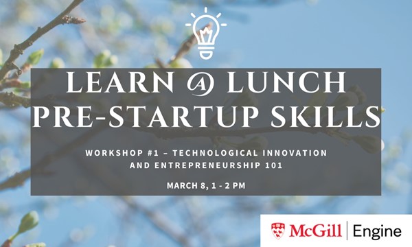  Workshop #1 – Technological Innovation and Entrepreneurship 101