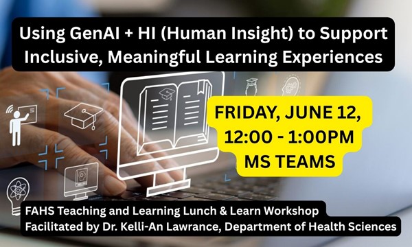 Using GenAI + HI (Human Insight) to Support Inclusive, Meaningful Learning Experiences