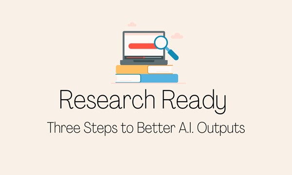 Three Steps to Better AI Outputs