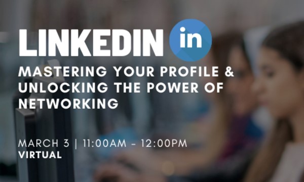 MASTERING YOUR LINKEDIN PROFILE AND UNLOCKING THE POWER OF NETWORKING