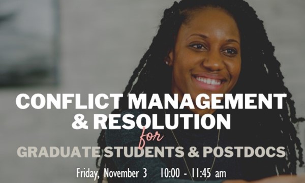 Conflict Management and Resolution for Graduate Students & Postdocs