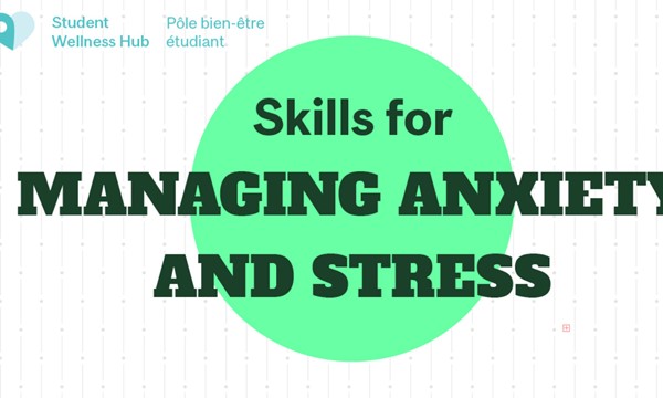 Skills for Managing Anxiety & Stress