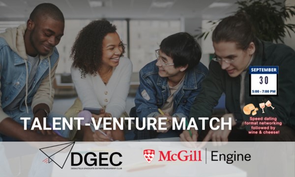 Talent-Venture Match Event (DGEC X McGill Graduate Students)