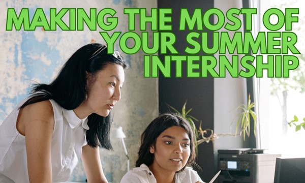 Making the most of your Summer Internship/Job