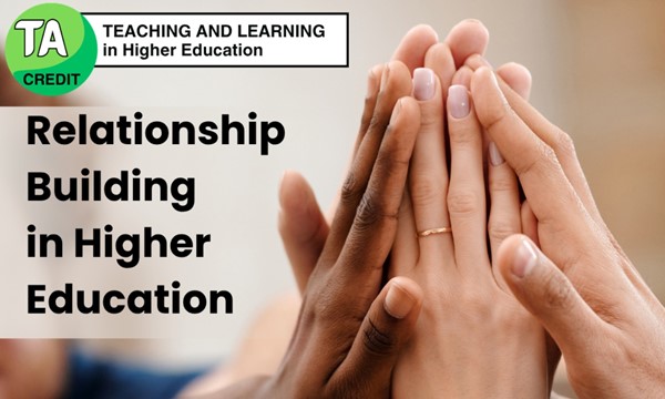 TA Workshop: Relationship Building in Higher Education (Asynchronous)