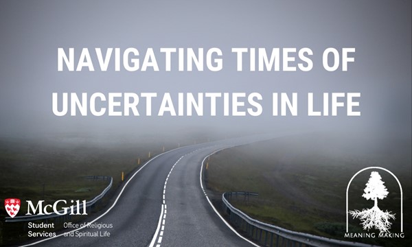  Navigating Times of Uncertainties in Life