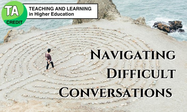 TA Workshop: Navigating Difficult Conversations