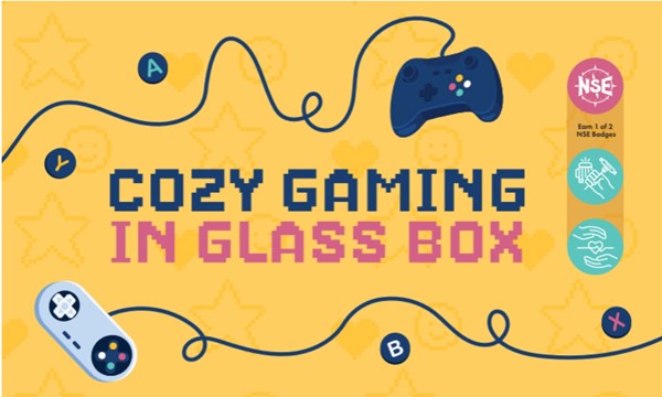 Cozy Gaming in the Glass Box