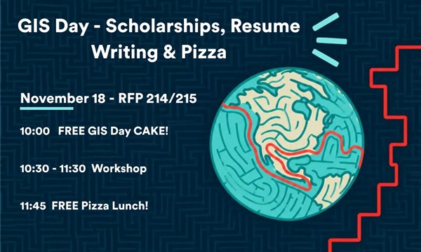 GIS Day - Scholarships, Resume Writing & Pizza