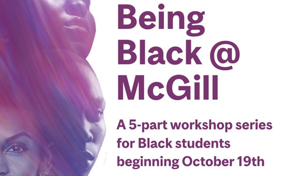 Being Black at McGill Workshop Series